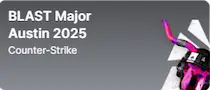 Slot BLAST Major Austin 2025 (Counter-Strike)
